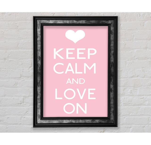 Keep Calm Love On - Print Bright Star Size: 141.4cm H x 100cm W x 8cm D on Productcaster.