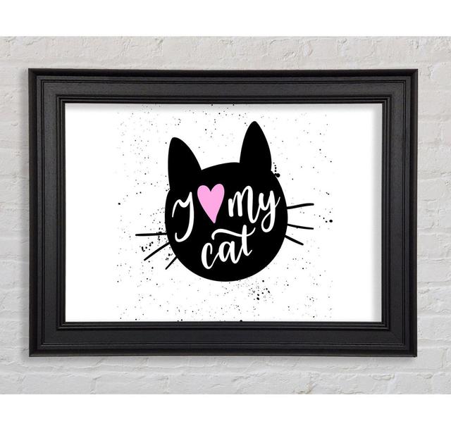 I Love My Cat Framed Print Happy Larry Size: 42cm H x 59.7cm W on Productcaster.