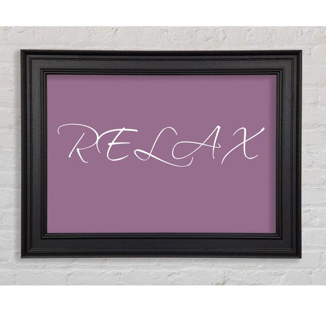 Bathroom Quote Relax Chill Out Grey - Single Picture Frame Art Prints Ebern Designs Size: 84.1cm H x 142.2cm W x 8cm D, Colour: Dusty Pink on Productcaster.