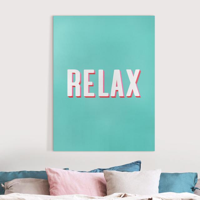 Relax Typo on Blue - Wrapped Canvas Graphic Art Ebern Designs Size: 80cm H x 60cm W, Format: 260g/m² canvas on Productcaster.