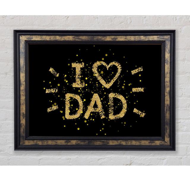 I Love Dad - Print Bright Star Size: 59.7cm H x 84.1cm W x 8cm D on Productcaster.