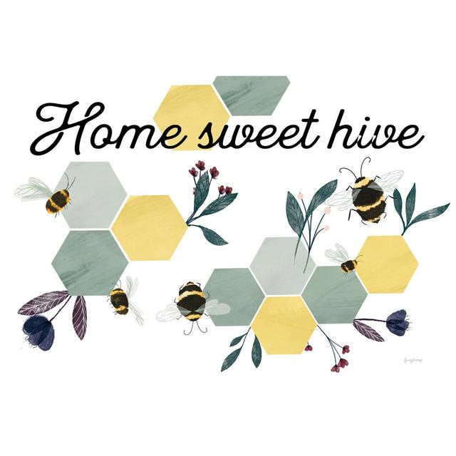 Bees Home Sweet Hive by Becky Thorns - Wrapped Canvas Typograph August Grove Size: 30cm H x 46cm W on Productcaster.