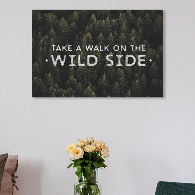 'Wild Side' Typography on Wrapped Canvas East Urban Home Size: 40.6 cm H x 61 cm W on Productcaster.