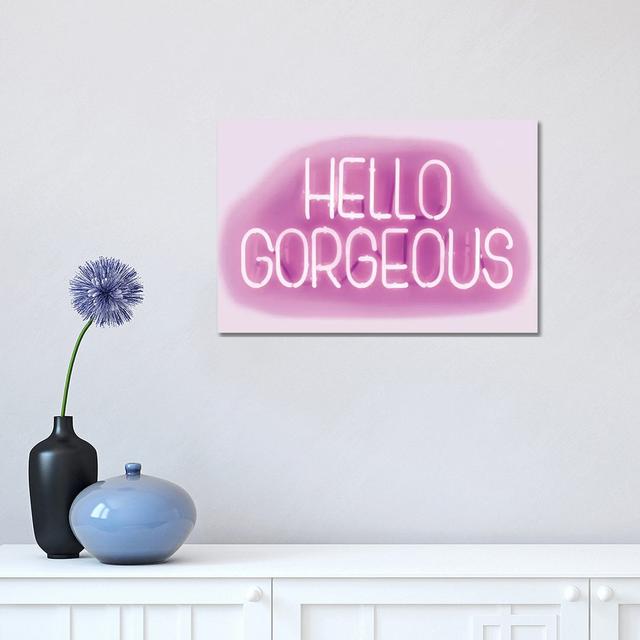 Neon Hello Gorgeous by Hailey Carr - Wrapped Canvas Typography Latitude Run Size: 30.48cm H x 45.72cm W x 1.9cm D on Productcaster.