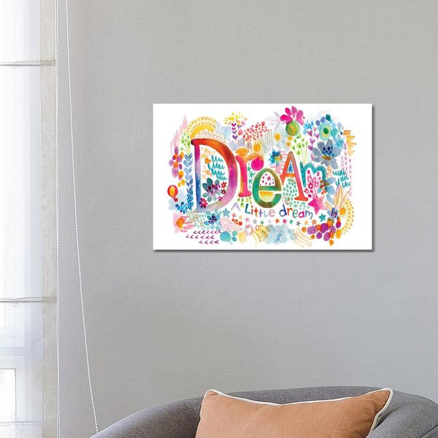 Dream A Little by Stephanie Corfee - Wrapped Canvas Gallery-Wrapped Canvas Giclée ClassicLiving Size: 45.72cm H x 66.04cm W x 1.91cm D on Productcaster.