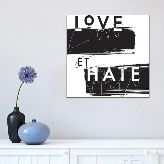 Love Et Hate - Wrapped Canvas Typography Metro Lane Size: 45.7cm H x 45.7cm W x 1.9cm D on Productcaster.