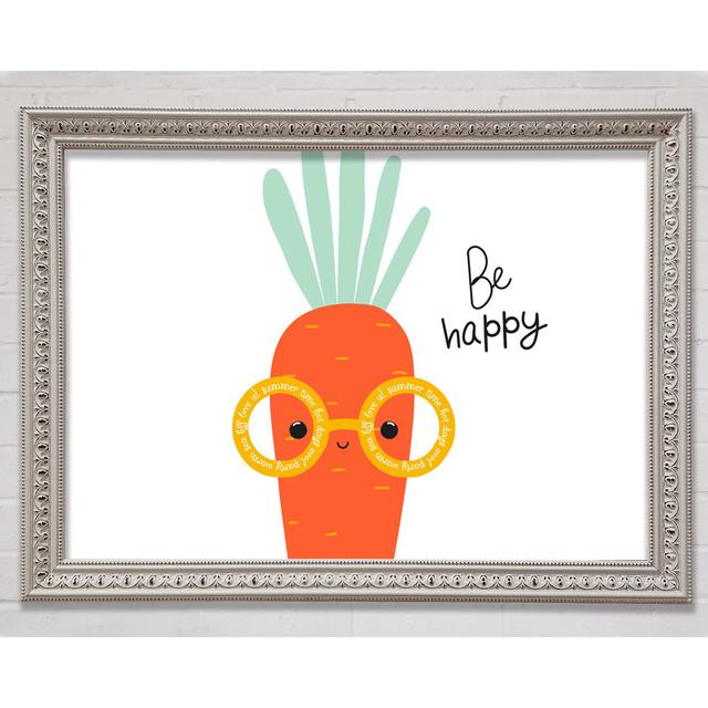 Be Happy Carrot - Single Picture Frame Art Prints Bright Star Size: 21cm H x 29.7cm W on Productcaster.