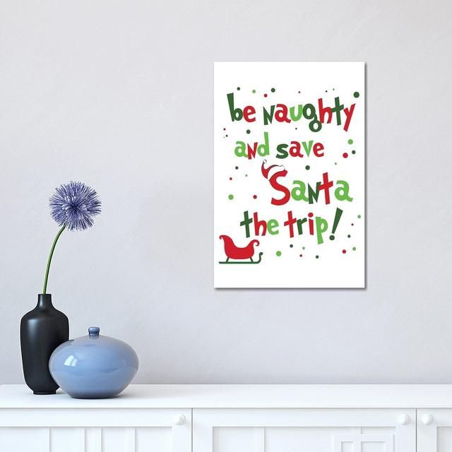 Be Naughty by Anna Quach - Wrapped Canvas Print The Seasonal Aisle Size: 45.72cm H x 45.72cm W on Productcaster.