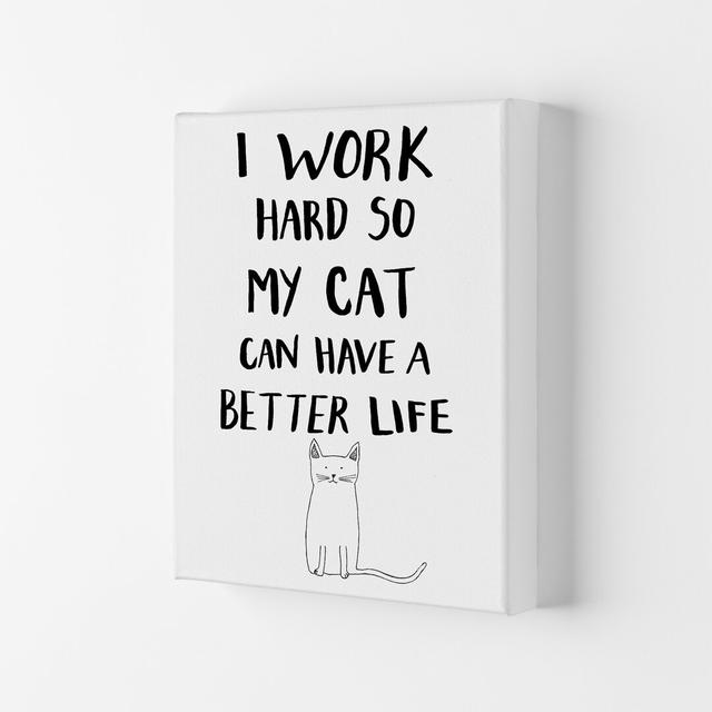 I Work Hard Cat Art Print By Carissa Happy Larry Size: 29.7cm H x 21cm W x 4cm D on Productcaster.