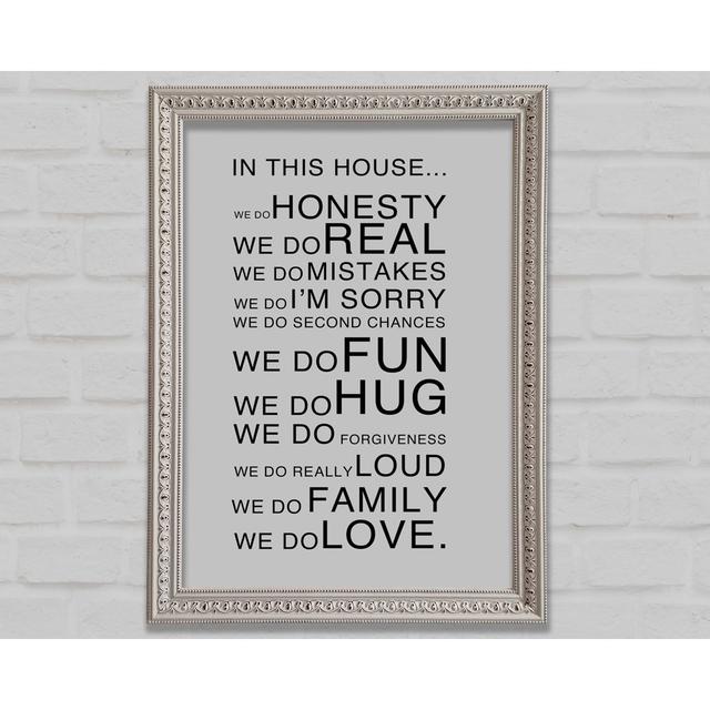 Family Quote In This House Grey Framed Print Happy Larry Size: 29.7cm H x 21cm W x 3cm D on Productcaster.