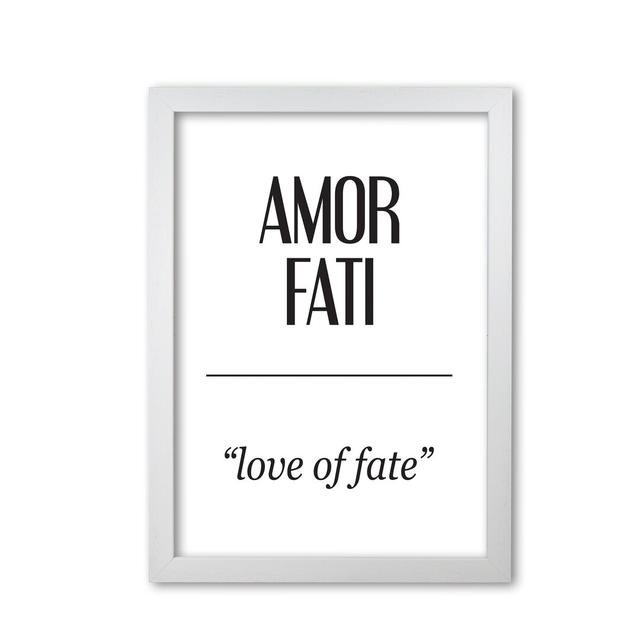 Amor Fati - Typography Print East Urban Home Format: White Grain Frame, Size: 42 cm H x 30 cm W x 5 cm D on Productcaster.