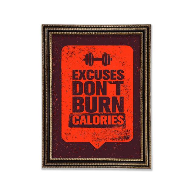 Excuses Don't Burn Calories Framed Print Wall Art Happy Larry Size: 29.7cm H x 42cm W x 3cm D, Format: Black Gold Framed Paper on Productcaster.