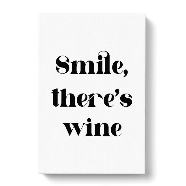 Smile There's Wine - Wrapped Canvas Typography East Urban Home Size: 50cm H x 35cm W x 3cm D on Productcaster.