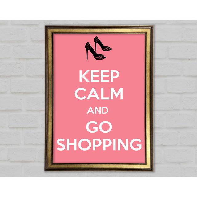 Mädchenzimmer Zitat Keep Calm And Go Shopping Gerahmter Druck Happy Larry Größe: 42 cm H x 29,7 cm B x 1,5 cm T on Productcaster.