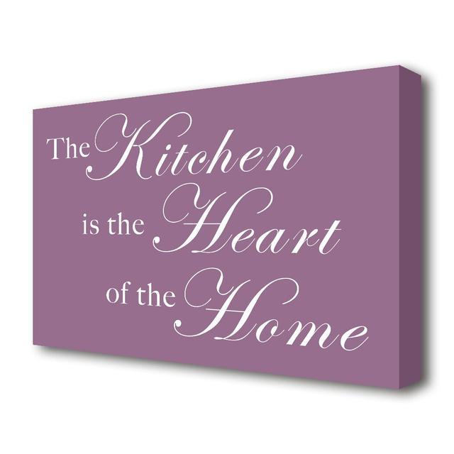 'Kitchen Quote the Kitchen is the Heart of the Home' - Wrapped Canvas Typography Print East Urban Home Size: 101.6cm H x 142.2cm W, Matte Colour: Purp on Productcaster.