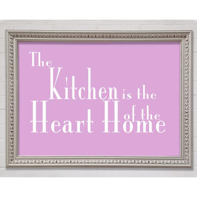 Kitchen Quote The Kitchen Is The Heart Of The Home 2 Pink Framed Print Happy Larry Size: 29.7cm H x 42cm W x 3cm D on Productcaster.