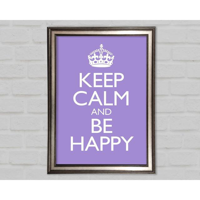 Keep Calm Happy - Einzelne Bilderrahmen Kunstdrucke Happy Larry Größe: 84,1 cm H x 118,9 cm B on Productcaster.