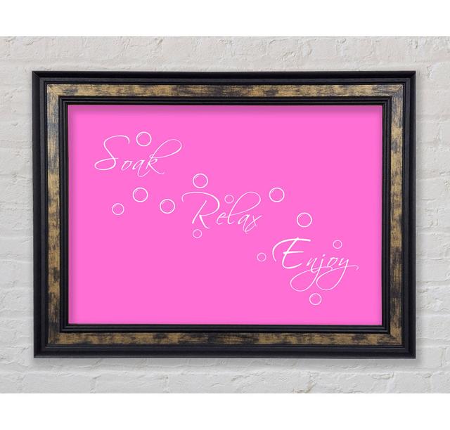 Bathroom Quote Soak Relax Enjoy - Single Picture Frame Art Prints Bright Star Size: 29.1cm H x 42cm W x 8cm D, Colour: Vivid Pink on Productcaster.