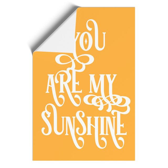 You Are My Sunshine V2 - Unframed Typography East Urban Home Size: 30cm H x 21cm W x 0.1cm D on Productcaster.