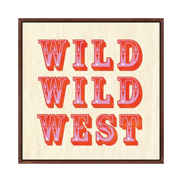 Wild Wild West Typografie Happy Larry Größe: 66,04 cm H x 66,04 cm B x 3,81 cm T, Format: Klassischer Holzrahmen on Productcaster.