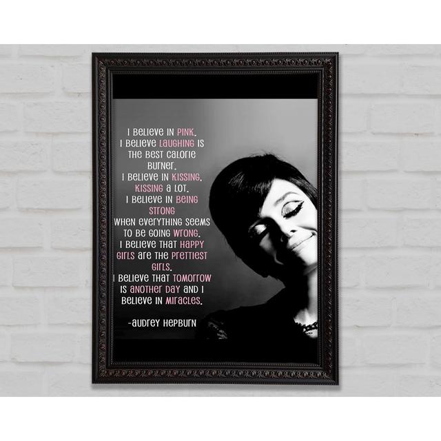 Motivational Quote Audrey Hepburn I Believe In Pink Portrait - Single Picture Frame Art Prints Bright Star Size: 29.7cm H x 21cm W on Productcaster.