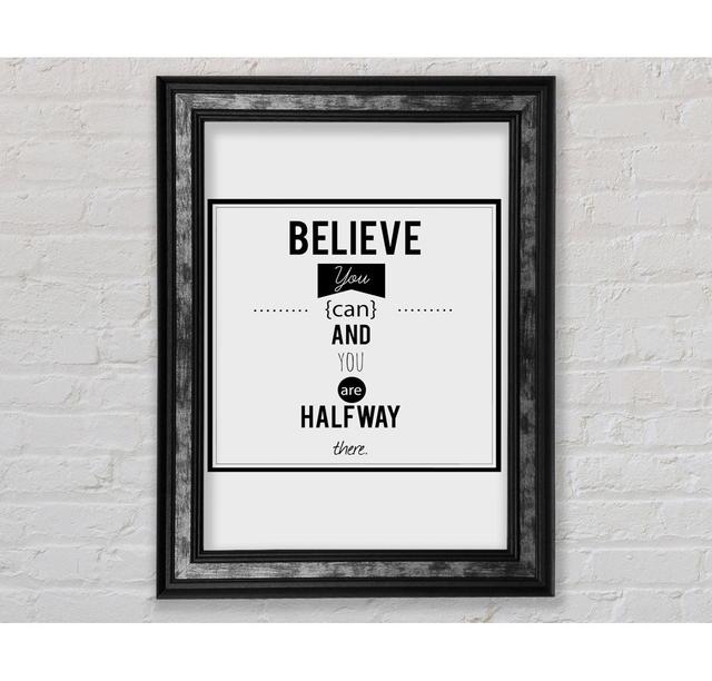 Believe You Can - Single Picture Frame Art Prints Bright Star Size: 142.2cm H x 84.1cm W on Productcaster.