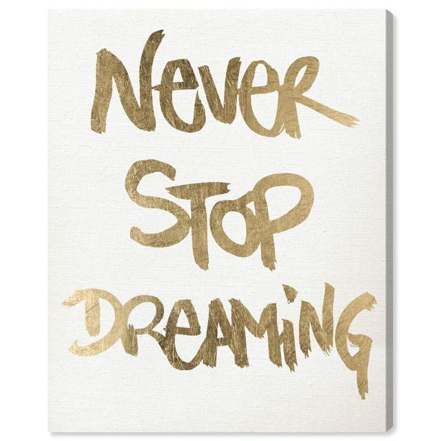 Never Stop Dreaming Snow - Wrapped Canvas Print East Urban Home Size: 61 cm H x 50.8 cm W on Productcaster.