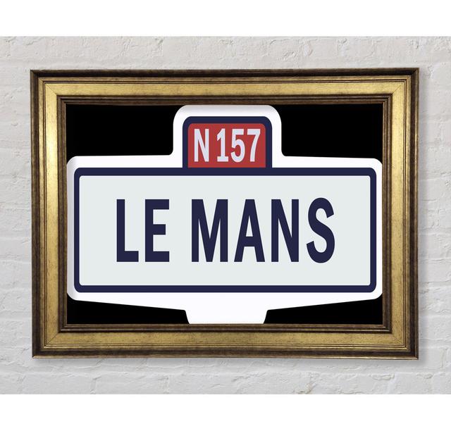 Le Mans Race Sign Framed Print Ebern Designs Size: 29.7cm H x 42cm W on Productcaster.