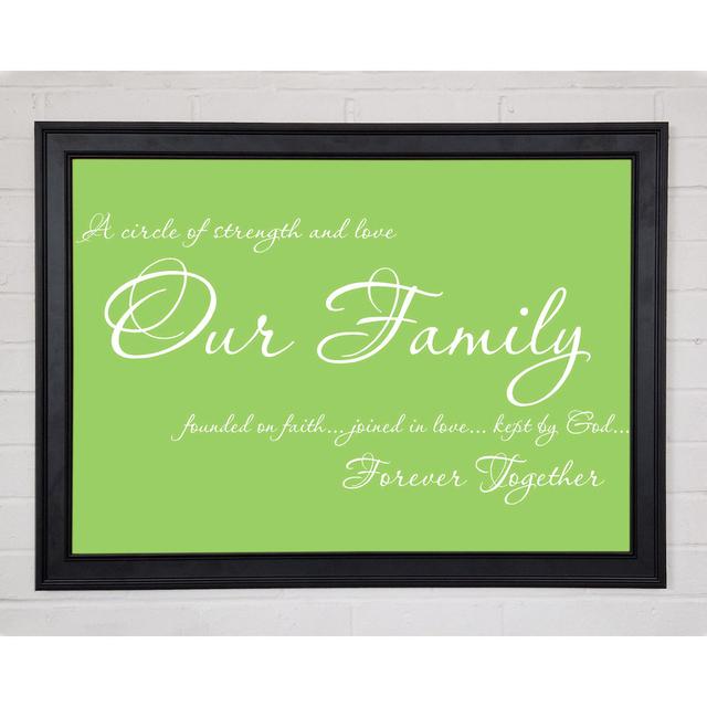 Family Quote Our Family Together Forever Lime Green Framed Print 9826 Happy Larry Size: 29.7cm H x 42cm W on Productcaster.