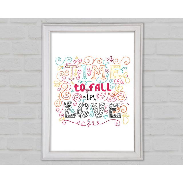 Time To Fall In Love Gerahmter Druck Wandkunst Happy Larry Format: Poster mit weißem Rahmen, Größe: 42 cm H x 29,7 cm B x 1,5 cm T on Productcaster.