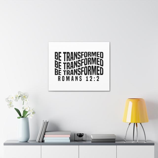 Romans 12:2 Be Transformed Bible Verse Canvas Christian Wall Art Happy Larry Size: 45.72cm H x 60.96cm W on Productcaster.