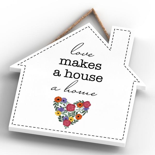 Love Makes a House a Home Wall Decor Maturi Size: 9.9cm H x 9.9cm W x 0.5cm D on Productcaster.