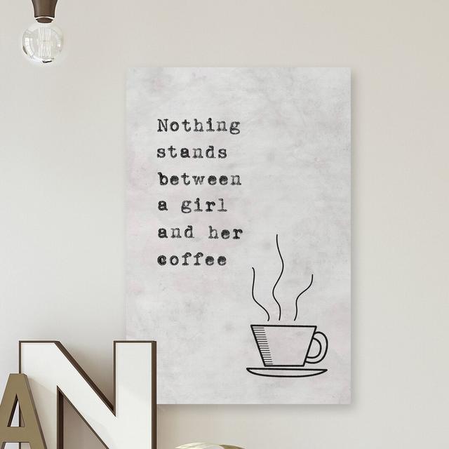 'Girl and Her Coffee' Textual Art on Wrapped Canvas East Urban Home Size: 61cm H x 41cm W on Productcaster.