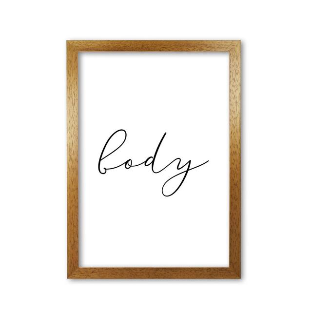 Body textual art print by pixy paper - Picture Frame Typography Print on Paper East Urban Home Frame Options: Honey Oak, Size: 29.7cm H x 21cm W on Productcaster.