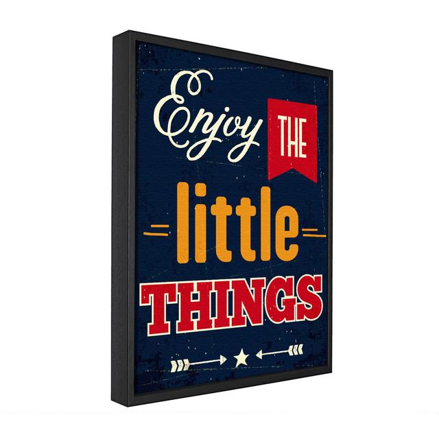 Enjoy the Little Things 1 - Einzelne Bilderrahmen Kunstdrucke auf Leinwand Ebern Designs Größe: 142,2 cm H x 101,6 cm B x 10 cm T on Productcaster.