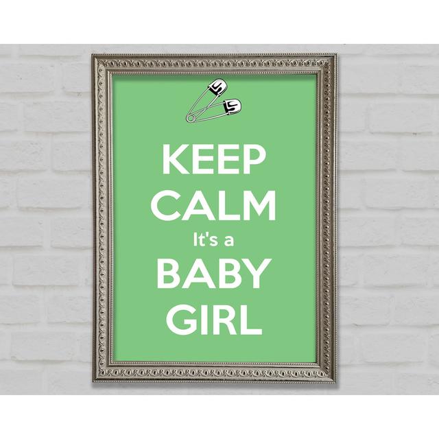 Keep Calm Its A Baby Girl Framed Print Happy Larry Size: 118.9cm H x 84.1cm W x 3cm D on Productcaster.