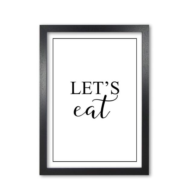 Let's Eat - Print East Urban Home Format: Black Grain Frame, Size: 60 cm H x 42 cm W x 5 cm D on Productcaster.