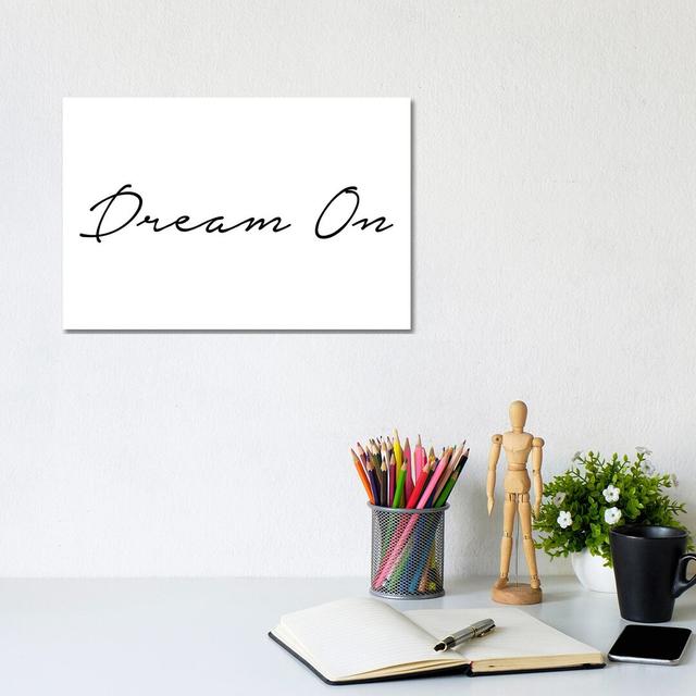 Dream On by Mambo Art Studio - Wrapped Canvas Typography Happy Larry Size: 20.32cm H x 30.48cm W x 1.91cm D on Productcaster.