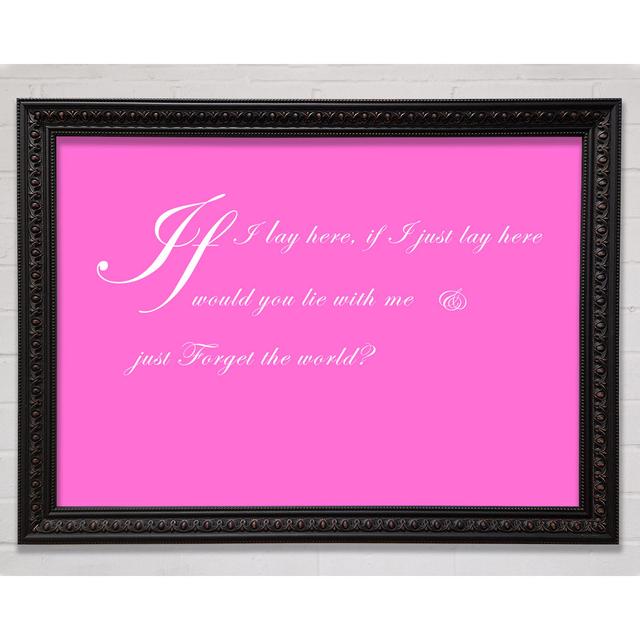 Music Quote If I Lay Here If I Just Snow Patrol 2 - Single Picture Frame Art Prints Happy Larry Size: 21cm H x 29.7cm W x 3cm D, Colour: Vivid Pink, F on Productcaster.