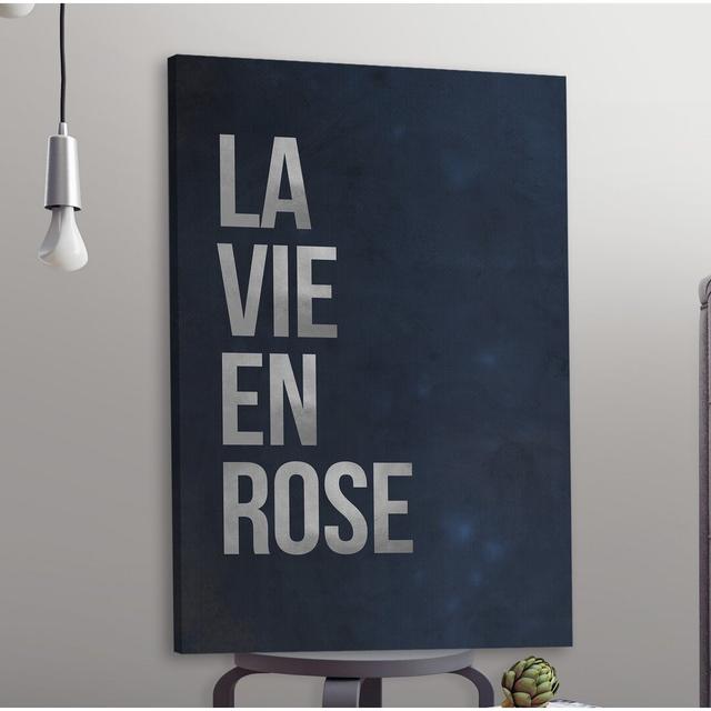 La Vie En Rose II - Wrapped Canvas Typography Print East Urban Home Size: 114cm H x 76cm W x 3.81cm D on Productcaster.