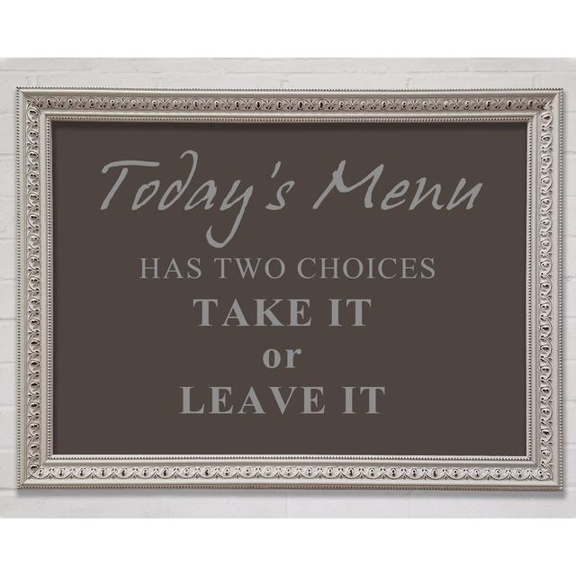 Kitchen Quote Todays Menu Has Two Choices Vivid Pink - Single Picture Frame Art Prints Bright Star Farbe: Schokolade, Größe: 59,7 cm H x 84,1 cm B on Productcaster.