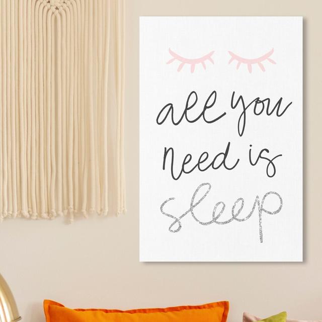 'All You Need is Sleep Pink and Silver' Typography on Wrapped Canvas East Urban Home Size: 61 cm H x 41 cm W on Productcaster.