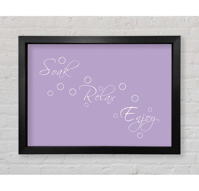 Bathroom Quote Soak Relax Enjoy Lilac - Print Bright Star Size: 42cm H x 59.7cm W on Productcaster.