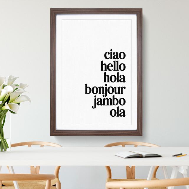 Language of Hello - Picture Frame Typography East Urban Home Frame Option: Walnut Framed, Size: 36cm H x 27cm W x 2cm D on Productcaster.