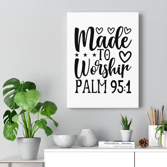 Made To Worship Psalm 95:1 - Wrapped Canvas Print Blue Elephant Size: 41cm H x 30cm W on Productcaster.