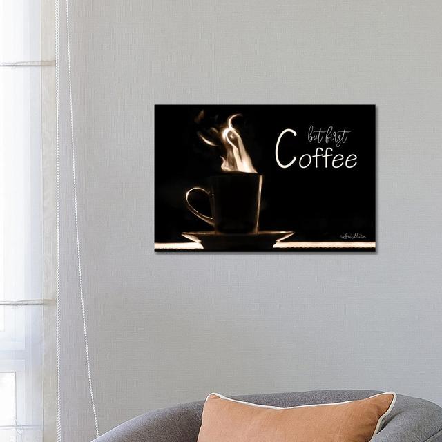 But First Coffee by Lori Deiter - Wrapped Canvas Print ClassicLiving Size: 66.04cm H x 101.6cm W x 1.91cm D on Productcaster.