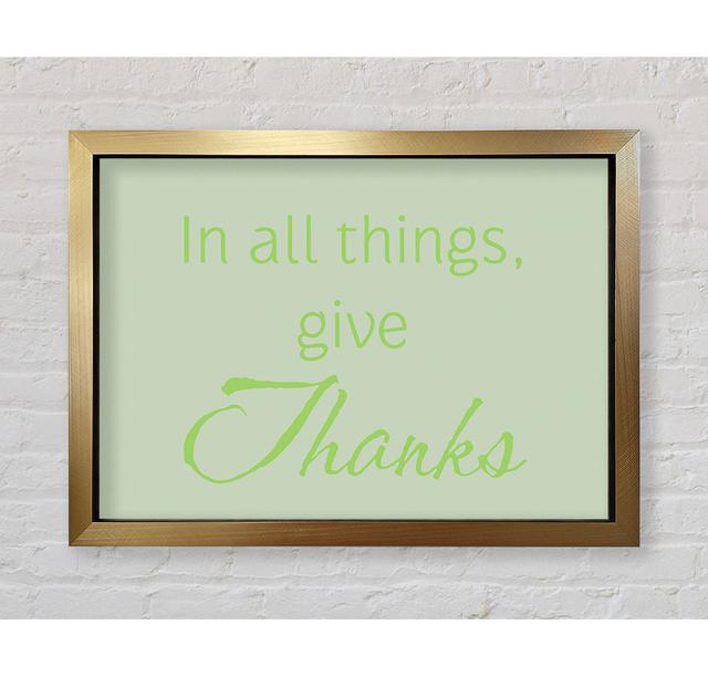 Home Quote in All Things Give Thanks Lime Green - Single Picture Frame Art Prints Bright Star Größe: 100 cm H x 141,4 cm B on Productcaster.