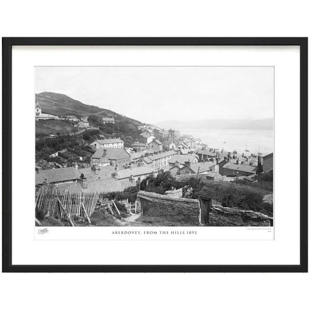 'Aberdovey, from the Hills 1892' - Picture Frame Photograph Print on Paper The Francis Frith Collection Size: 60cm H x 80cm W x 2.3cm D on Productcaster.