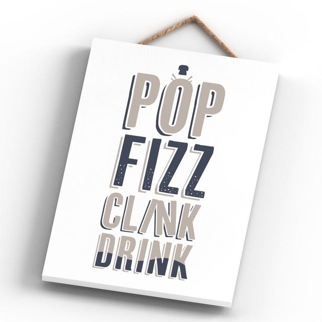 Pop Fizz Clink Drink - Unframed Typography on Wood Maturi on Productcaster.