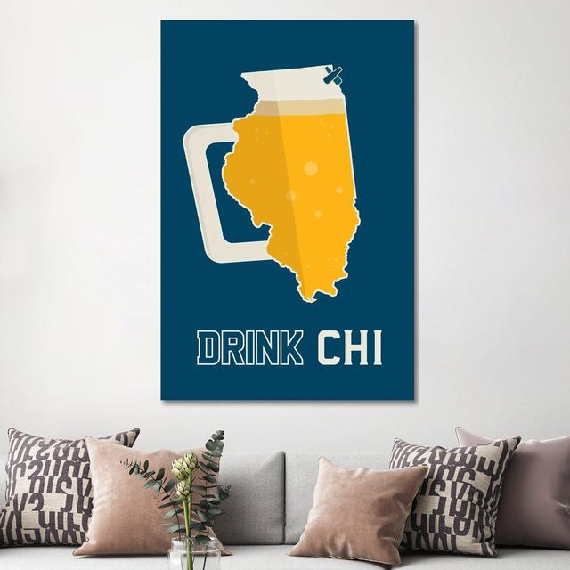 Drink CHI - Chicago Beer Print by Benton Park Prints - Wrapped Canvas Gallery-Wrapped Canvas Giclée Ebern Designs Size: 152.4cm H x 101.6cm W x 3.81cm on Productcaster.